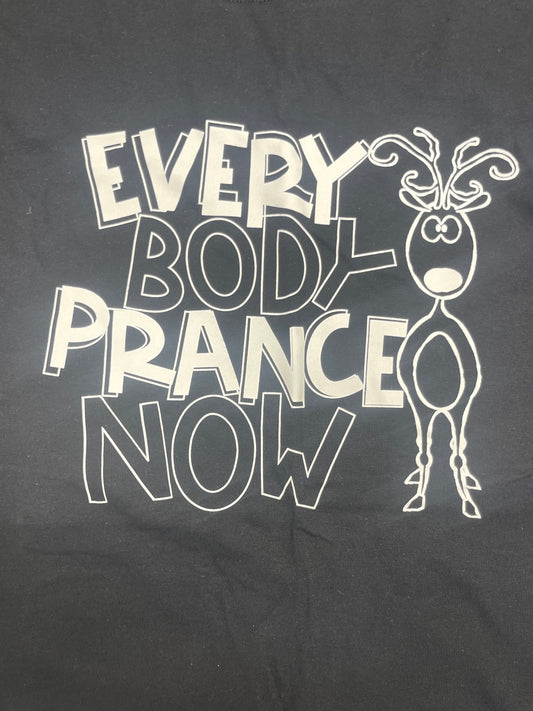 Every Body Prance Now T-Shirt Black 3XL