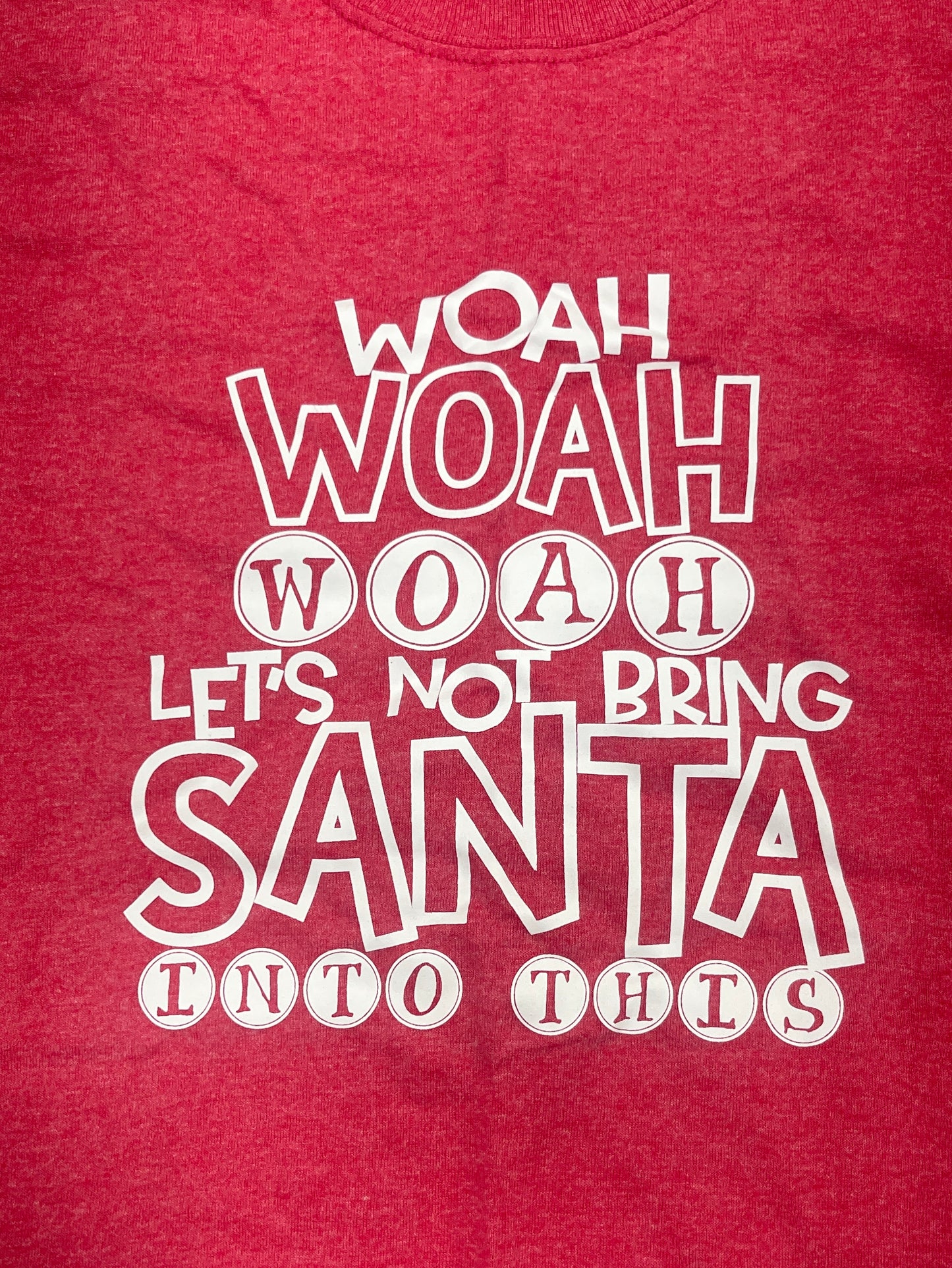 Let's Not Bring Santa Into This T-Shirt Heather Red XL