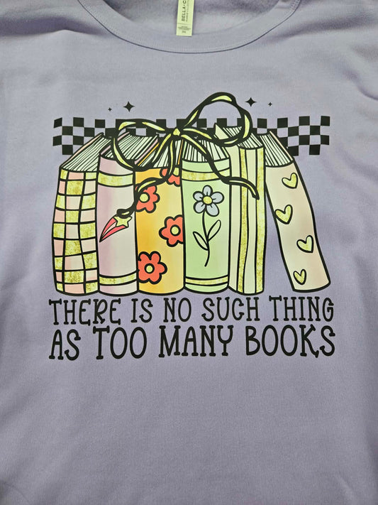 There Is No Such Thing As Too Many Books Shirt – Cute Bow Book Stack Graphic, Reader Tee, Librarian Teacher Gift, Book Club