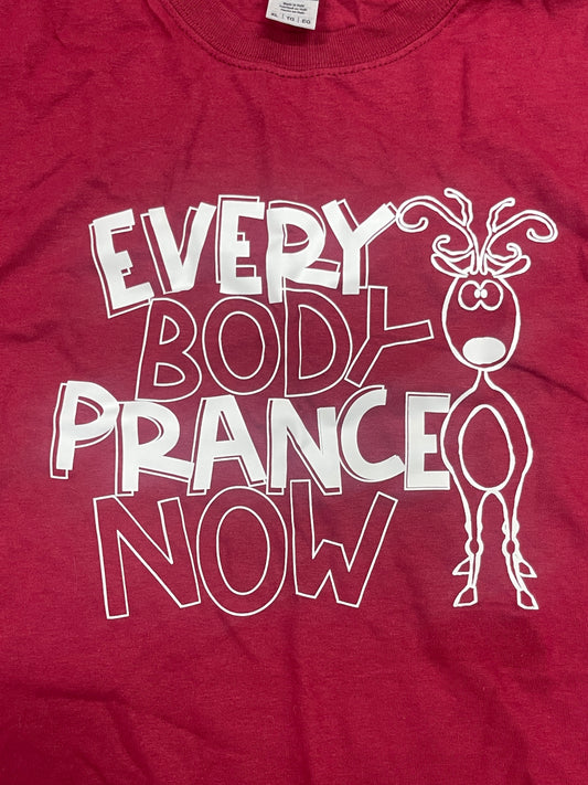 Every Body Prance Now T-Shirt Maroon XL
